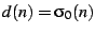 $d(n)=\sigma_{0}(n)$